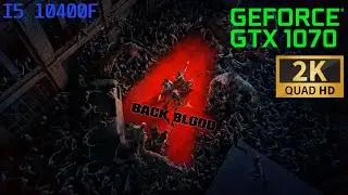 Back 4 Blood GTX 1070 1440p