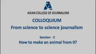 Colloquium: From science to science journalism &ndash; Session 2