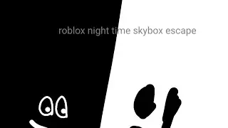 (c2a) Roblox skybox night time escape