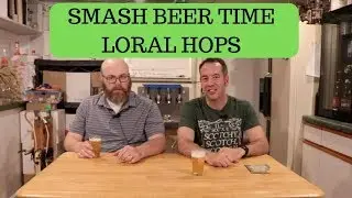 Какой вкус у хмеля Loral? Эксперимент с пивом SMaSH