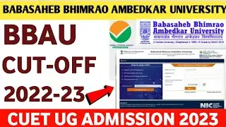 Babasaheb bhimrao ambedkar university cuet| bbau counselling 2024 | bbau cut off| bbau registration
