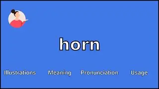 HORN - Meaning and Pronunciation