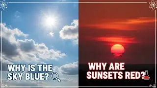 Why the Sky Is Blue (And Sunsets Turn Red)?