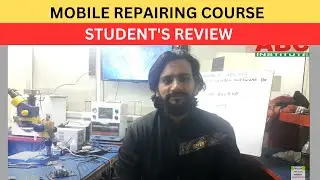 MOBILE REPAIRING COURSE || STUDENT'S REVIEW