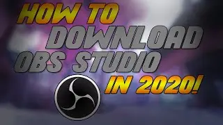 How to DOWNLOAD OBS Studio in 2020!
