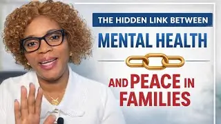 The HIDDEN Link Between Mental Health and Peace in Families