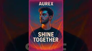 Aurex Vale - Shine Together is now available on all music platforms ✅ #newmusic #music #Aurex Vale