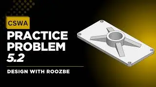 CSWA Practice Problem 5.2 Solution | SolidWorks Exam Guide