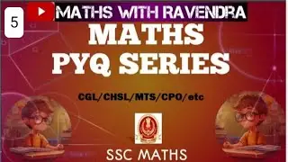 Arithmetic Advanced top questions | MATHS PYQ SERIES | FOR SSC EXAM | L-5 | CGL/CPO/CHSL/MTS/etc 