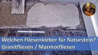 Welchen Fliesenkleber für Naturstein? Marmorfliesen ; Granitfliesen