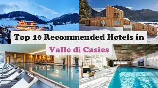 Top 10 Recommended Hotels In Valle di Casies | Best Hotels In Valle di Casies