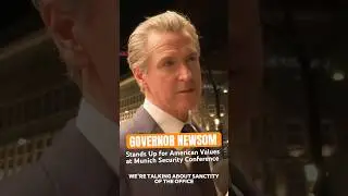 Governor #Newsom Stands Up for American Values at #Munich Security Conference