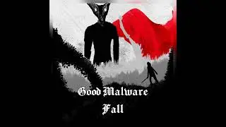 GOOD MALWARE - FALL