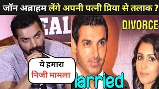 John Abraham Separates from Wife Priya? Full Truth Inside!