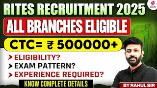 RITES Recruitment 2025 Out | RITES Limited Recruitment 2025 Out | Complete Details by Rahul Sir