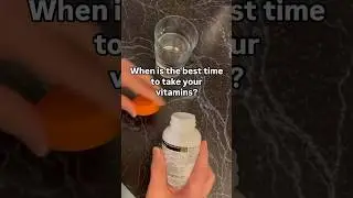 When&rsquo;s best time to take vitamins?