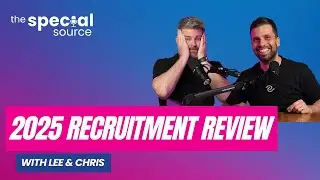 The Special Source Podcast: 2025 Recruitment Reality Check