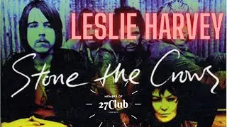 Leslie Harvey - Stone the Crows - Member of the 27 Club