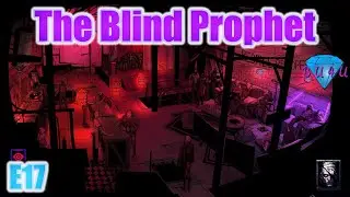 The Blind Prophet | Walkthrough / Gameplay | Part 17