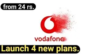 Vodafone Launches 4 New Prepaid Plans From 24 Rs. |👈👈