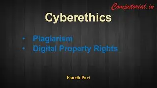 Plagiarism and Digital Property Rights || Cyberethics || Part 4