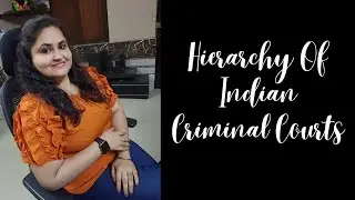 Hierarchy Of Indian Criminal Courts | Adv. Manjit V | Legal Works | Advocate
