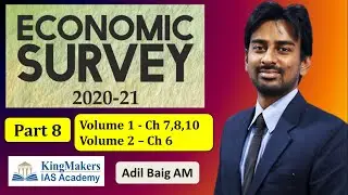 Economic Survey 2020-21 | Part 8 | Budget 2021| UPSC | Adil Baig | KingMakers IAS Academy