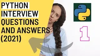 # 1 Python Interview Questions and Answers 2021