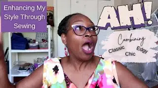 [593]Let's Talk: Enhancing My Style Through Sewing| My AH-HA Moment