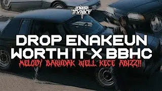 DROP ENAKEUN WORTH IT X BBHC X WHERE HAVE YOU BEEN MODE BARUDAK WELL!!!🔥