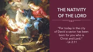 Celebration of Mass: The Nativity of the Lord