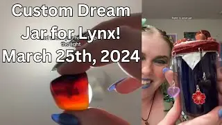Lynx&rsquo;s Custom Dream Jar! | The Old Stuff Archives