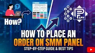SMM Panel Par First Order? | How to Place an Order on SMM Panel Step-by-Step Guide