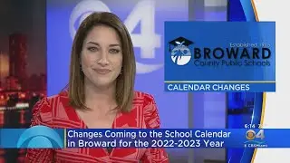 Changes Coming To School Calendar In Broward For 2022-23 Year