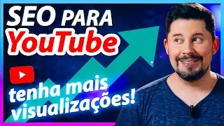 SEO PARA YOUTUBE | Como Fazer SEO para YouTube (PASSO A PASSO)