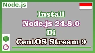 Install Node.JS 24.8.0 di CentOS Stream 9