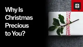 Why Is Christmas Precious to You?