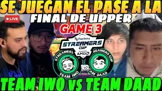 😲Team IWO vs Team DAAD, GAME 3, Por el PASE a la FINAL de UPPER😲| TORNEO PC FACTORY d&iacute;a 4 PLAY OFF😲