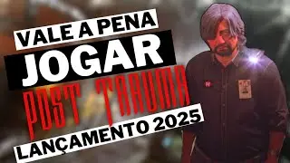 VALE A PENA JOGAR POST TRAUMA EM 2025? ( review | an&aacute;lise ) totalmente sincera