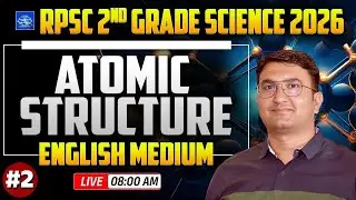 RPSC 2nd Grade Science in English Medium 2026 | Atomic Structure  English Medium | @jjsirchemistry