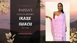 LIVE🔴 WELCOME TO RAISSA'S GUFATA IREMBO KIGALI _13.12.2025
