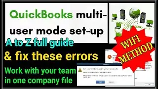 A to Z - QuickBooks multi user mode WIFI Network | QB multi user mode | Setup Multi User Mode in QB