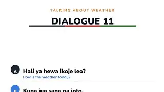 Swahili Dialogue 11: Talking about the weather ☁️🌡️