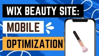 Wix Beauty Influencer Site: Mobile Optimization (Make It Flawless on Every Device)