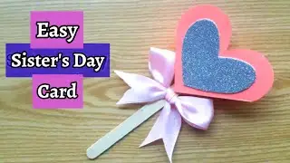Easy DIY Sister's Day Card | Happy Sister's Day Card | Sister's Day Greeting Card 2024