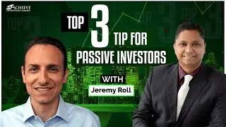 Top 3 Tip for Passive Investors with Jeremy Roll