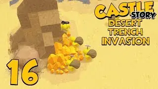 Castle Story Invasion on Desert Trench - Part 16 - Venturing Out For Resources!