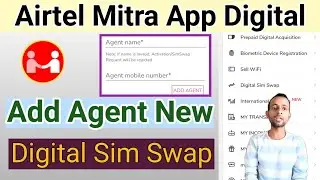 Airtel  Mitra App Digital Sim Swap Option | Airtel Mitra App New Agent Add