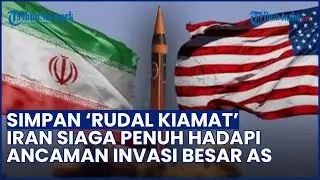 SIMPAN 'RUDAL KIAMAT'! Iran Siaga Tinggi Hadapi Ancaman Invasi Besar AS