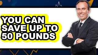 You Can Save up to 50 Pounds (Updated 2025)